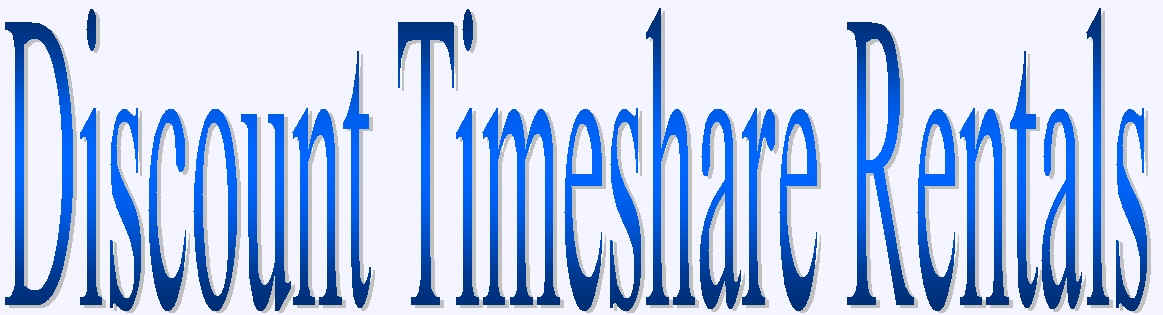 Discount Timeshare Rentals low cost high quality 